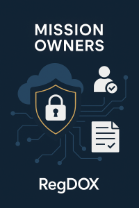 Modern digital graphic depicting the role of Mission Owners in IL5 authorization, featuring a shield, cloud, and compliance icons, with a reference to RegDOX as a secure solution provider for regulatory adherence and data protection.