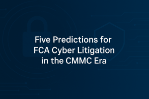 Digital graphic titled "Five Predictions for FCA Cyber Litigation in the CMMC Era," featuring a sleek blue background with cybersecurity icons, representing RegDOX's focus on compliance and FCA cyber litigation.