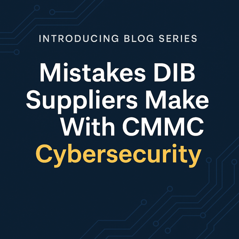 Digital graphic introducing the blog series "Mistakes DIB Suppliers Make with CMMC Cybersecurity," featuring bold text on a dark tech-themed background.