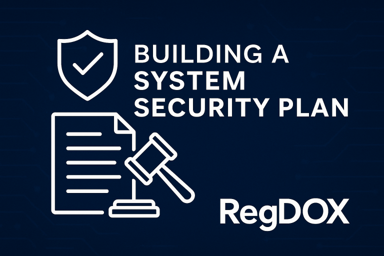 A professional digital graphic with a dark blue background and subtle circuit patterns. It features a white shield with a checkmark symbolizing security, alongside bold white text that reads "BUILDING A SYSTEM SECURITY PLAN." Below, there is an icon of a document and gavel representing compliance and regulation. The RegDOX logo appears prominently in the lower right corner, emphasizing the brand's role in secure information management.